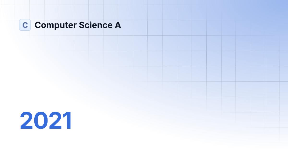 2021 | Computer Science A